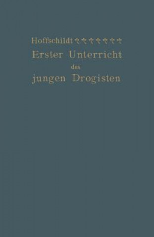 Libro Erster Unterricht Des Jungen Drogisten Franz Hoffschildt