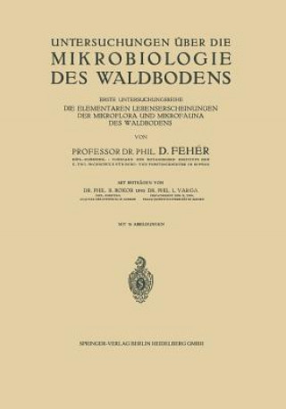 Kniha Untersuchungen UEber Die Mikrobiologie Des Waldbodens D. Bokor