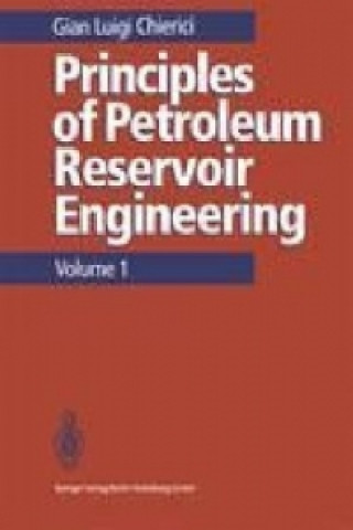 Carte Principles of Petroleum Reservoir Engineering Gian L. Chierici