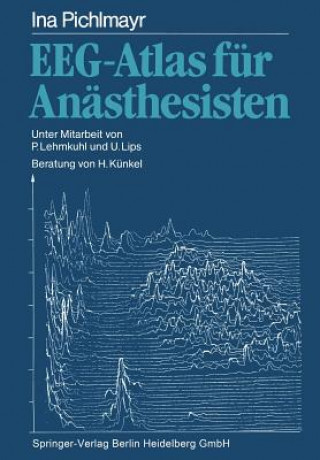 Livre Eeg-Atlas Fur Anasthesisten Ina Pichlmayr