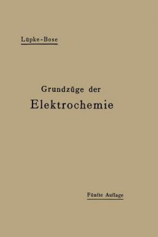 Kniha Grundz ge Der Elektrochemie Auf Experimenteller Basis Robert Luepke