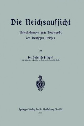 Könyv Reichsaufsicht Heinrich Triepel