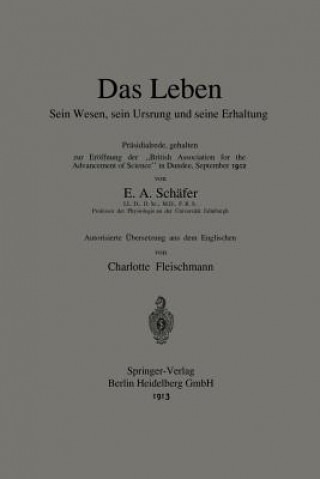 Książka Das Leben Sein Wesen, Sein Ursprung Und Seine Erhaltung Edward A. Sharpey-Schafer