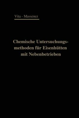 Kniha Chemische Untersuchungsmethoden Fur Eisenhutten Und Deren Nebenbetriebe Albert Vita