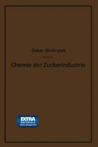 Livre Chemie Der Zuckerindustrie Oskar Wohryzek