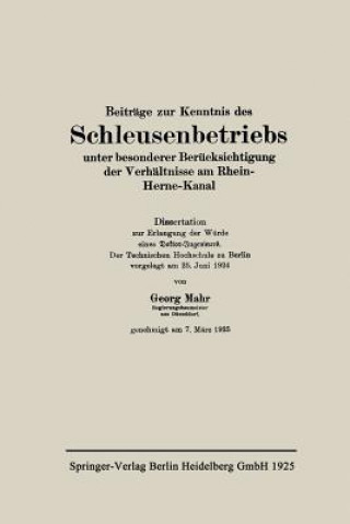 Buch Beitrage Zur Kenntnis Des Schleusenbetriebs Unter Besonderer Berucksichtigung Der Verhaltnisse Am Rhein-Herne-Kanal Georg Mahr