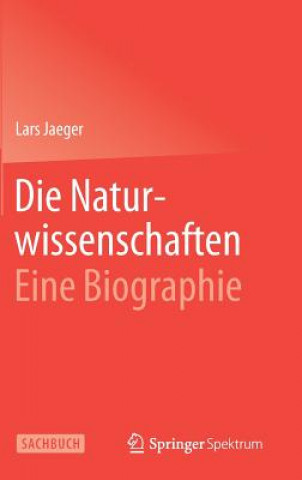 Książka Naturwissenschaften: Eine Biographie Lars Jaeger