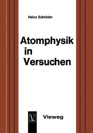 Книга Atomphysik in Versuchen Heinz Schröder