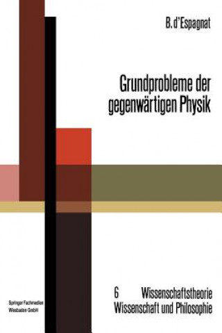 Könyv Grundprobleme Der Gegenwartigen Physik Bernard D'Espagnat
