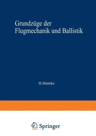 Kniha Grundzuge Der Flugmechanik Und Ballistik Hermann Stümke