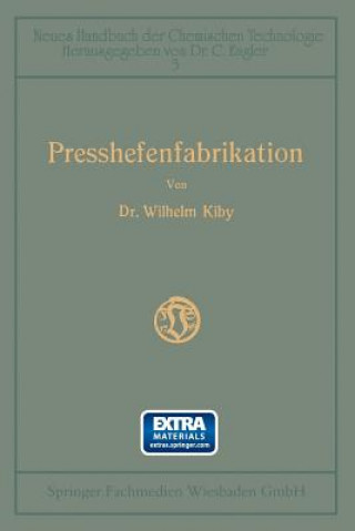 Книга Handbuch Der Presshefenfabrikation Wilhelm Kiby