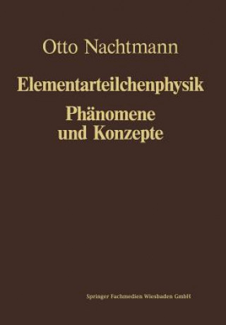 Книга Phänomene und Konzepte der Elementarteilchenphysik Otto Nachtmann