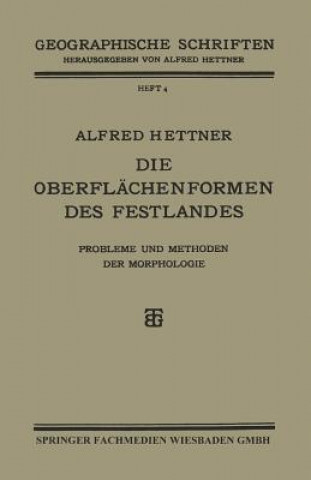 Kniha Die Oberflachenformen Des Festlandes Alfred Hettner