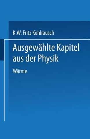 Livre Ausgewählte Kapitel aus der Physik Karl W.F. Kohlrausch