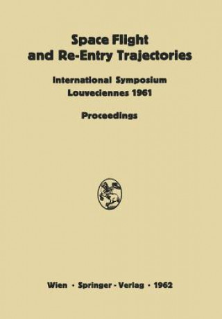 Carte Space Flight and Re-Entry Trajectories Paul A. Libby