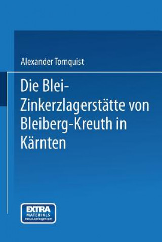 Carte Die Blei-Zinkerzlagerstatte Von Bleiberg-Kreuth in Karnten Alexander Tornquist