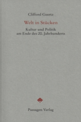 Kniha Welt in Stücken Clifford Geertz
