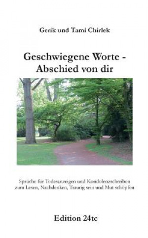 Buch Geschwiegene Worte - Abschied von dir Gerik Chirlek