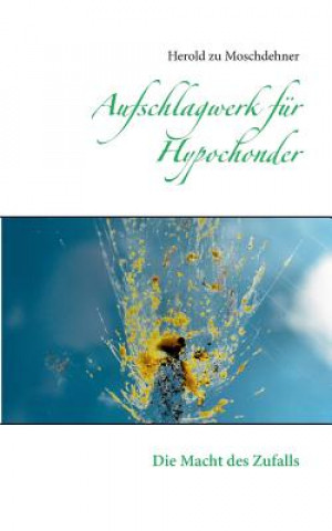 Livre Aufschlagwerk fur Hypochonder Herold zu Moschdehner