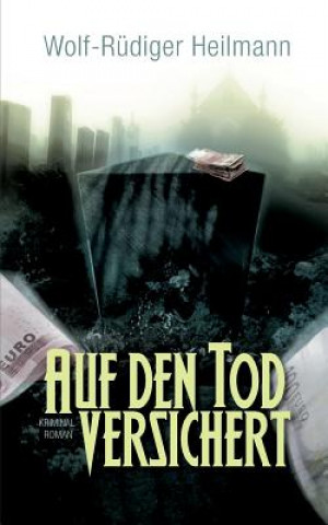 Livre Auf den Tod versichert Wolf-Rüdiger Heilmann