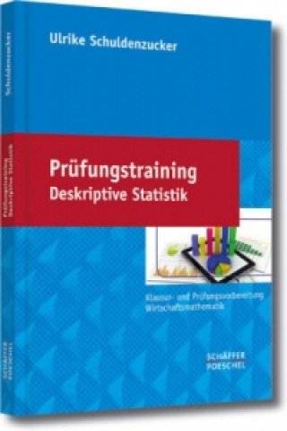 Könyv Prüfungstraining Deskriptive Statistik Ulrike Schuldenzucker