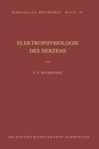 Kniha Elektrophysiologie Des Herzens K.E. Rothschild