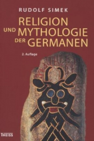 Kniha Religion und Mythologie der Germanen Rudolf Simek