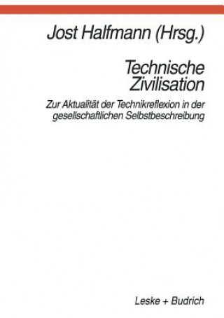 Kniha Technische Zivilisation Jost Halfmann