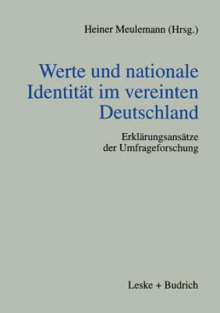 Knjiga Werte Und Nationale Identit t Im Vereinten Deutschland Heiner Meulemann