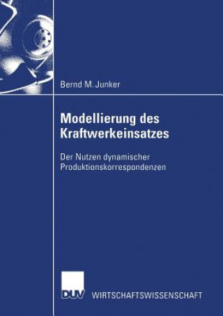 Buch Modellierung Des Kraftwerkeinsatzes Bernd M. Junker