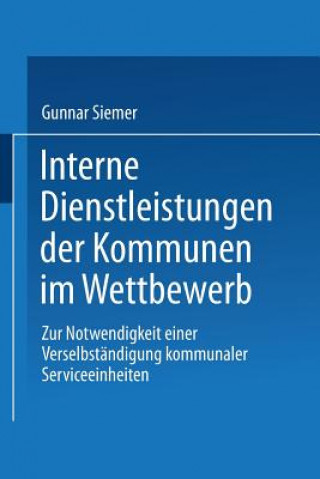 Könyv Interne Dienstleistungen Der Kommunen Im Wettbewerb Gunnar Siemer