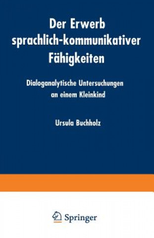 Kniha Der Erwerb Sprachlich-Kommunikativer Fahigkeiten Ursula Buchholz