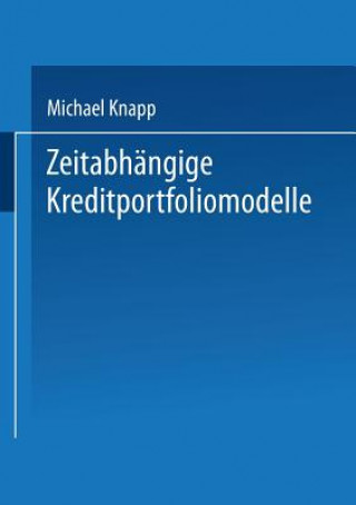 Kniha Zeitabhangige Kreditportfoliomodelle Michael Knapp