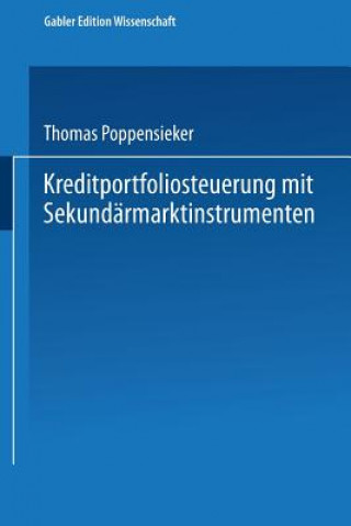 Könyv Kreditportfoliosteuerung Mit Sekundarmarktinstrumenten Thomas Poppensieker