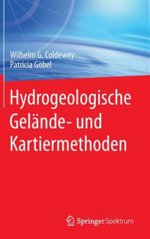 Carte Hydrogeologische Gelande- und Kartiermethoden Wilhelm G. Coldewey