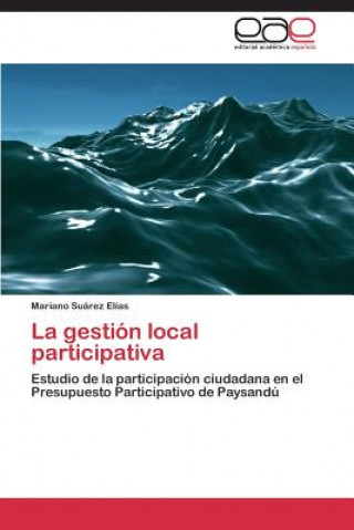 Kniha Gestion Local Participativa Mariano Suárez Elías