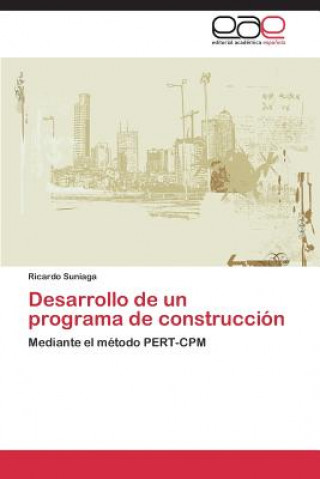 Carte Desarrollo de Un Programa de Construccion Suniaga Ricardo