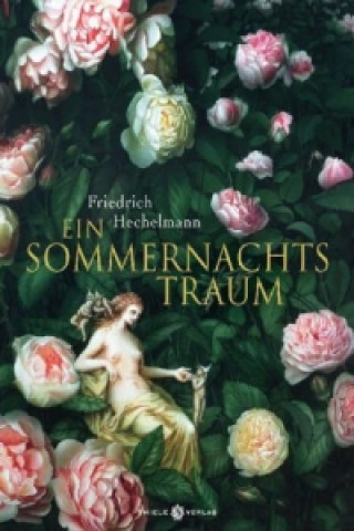 Kniha Ein Sommernachtstraum Friedrich Hechelmann