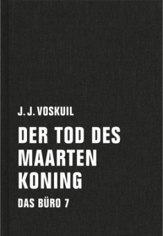 Kniha Das Büro, Der Tod des Maarten Koning J. J. Voskuil