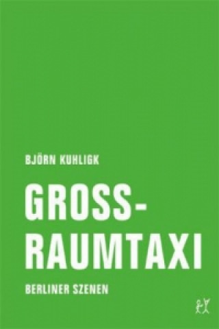 Buch Großraumtaxi Björn Kuhligk