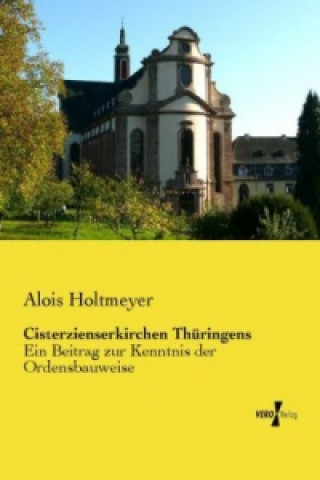 Книга Cisterzienserkirchen Thuringens Alois Holtmeyer