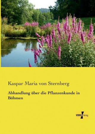Carte Abhandlung uber die Pflanzenkunde in Boehmen Kaspar Maria von Sternberg