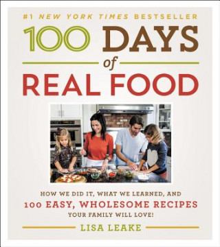 Kniha 100 Days of Real Food Lisa Leake