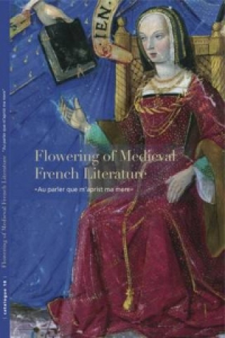 Carte Flowering of Medieval French Literature Sandra Hindman