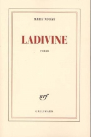 Kniha Ladivine, französische Ausgabe Marie NDiaye