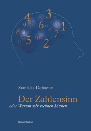 Kniha Der Zahlensinn Oder Warum Wir Rechnen Koennen Stanislas Dehaene