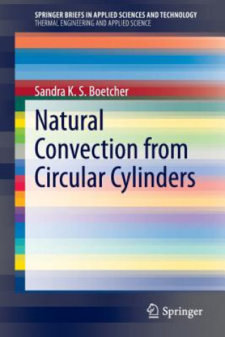 Knjiga Natural Convection from Circular Cylinders Sandra K. S. Boetcher