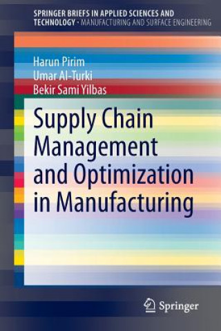 Kniha Supply Chain Management and Optimization in Manufacturing Harun Pirim