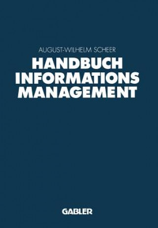 Kniha Handbuch Informationsmanagement August-Wilhelm Scheer