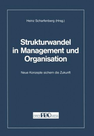 Könyv Strukturwandel in Management Und Organisation Heinz Scharfenberg